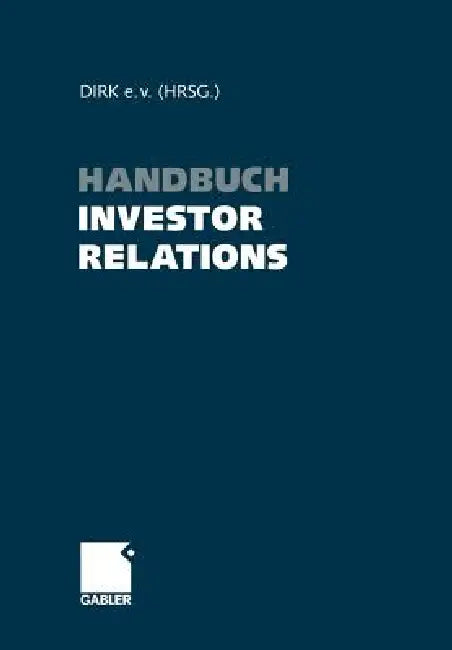 Buy Handbuch Investor Relations (English, Roland Könen | Dirk Deutscher Investor Relations Kreis) — BookShops.in