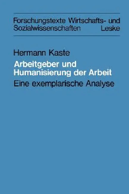 Buy Arbeitgeber Und Humanisierung Der Arbeit (English, Hermann Kaste) — BookShops.in