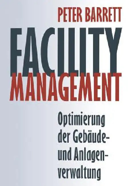 Buy Facility Management (English, Peter Barrett | Ursula Weigmann) — BookShops.in