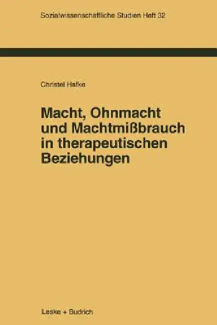 Buy Macht, Ohnmacht Und Machtmißbrauch in Therapeutischen Beziehungen (English, Christel Hafke) — BookShops.in