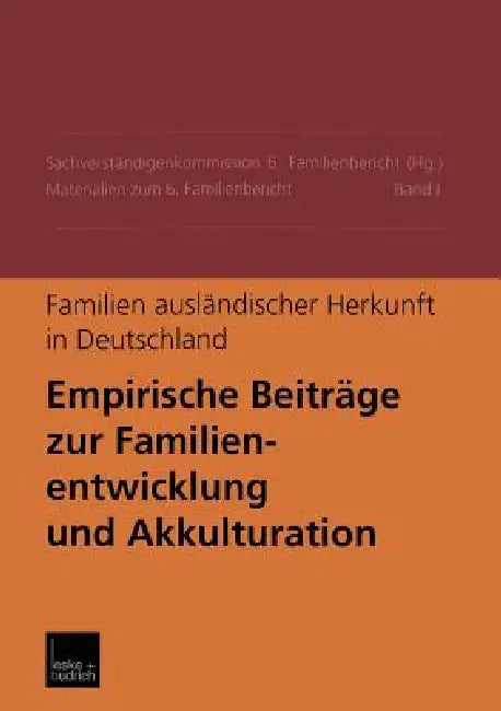 Buy Familien Ausländischer Herkunft in Deutschland (English, Sachverständigenkommission 6. Familienbe) — BookShops.in