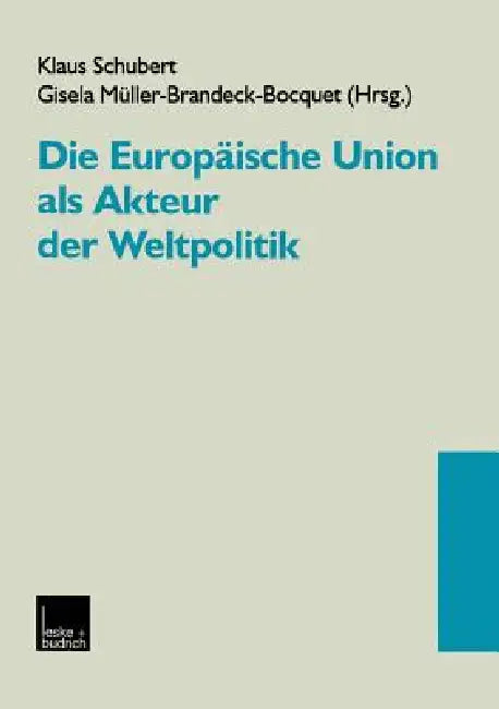 Buy Die Europäische Union ALS Akteur Der Weltpolitik (English, Klaus Schubert) — BookShops.in