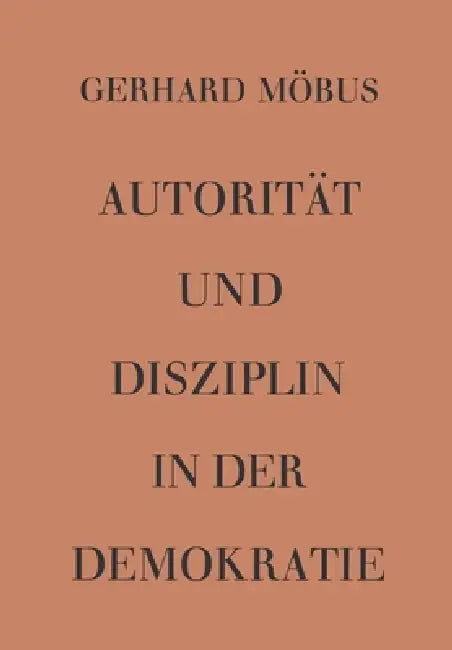 Buy Autorität und Disziplin in der Demokratie (English, Gerhard Möbus | Gerhard Möbus) — BookShops.in