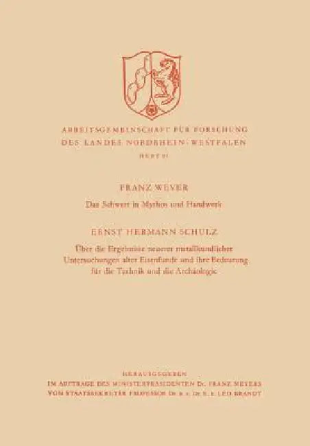Buy Das Schwert in Mythos Und Handwerk / Über Die Ergebnisse Neuerer Metallkundlicher Untersuchungen Alt (English, Franz Wever) — BookShops.in