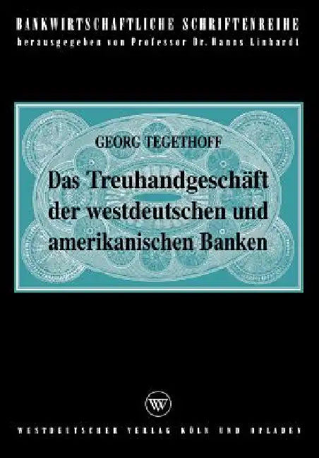 Buy Das Treuhandgeschäft Der Westdeutschen Und Amerikanischen Banken (English, Georg Tegethoff) — BookShops.in