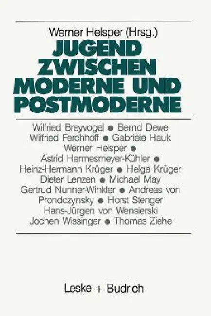 Buy Jugend Zwischen Moderne Und Postmoderne (English, Werner Helsper) — BookShops.in