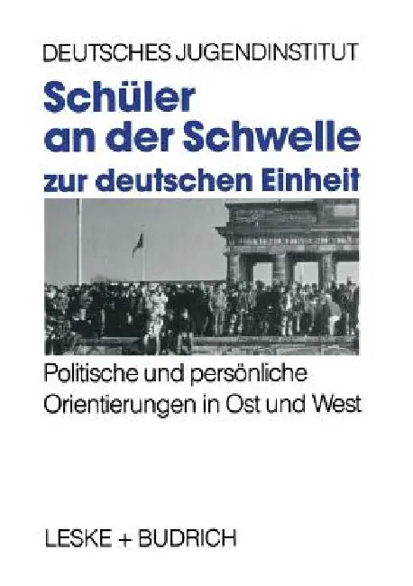 Buy Schüler an Der Schwelle Zur Deutschen Einheit (English, Deutsches Jugendinstitut) — BookShops.in