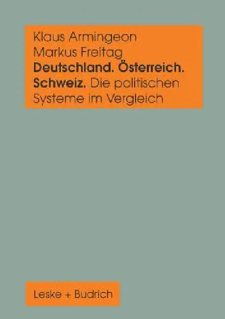 Buy Deutschland, Österreich Und Die Schweiz. Die Politischen Systeme Im Vergleich (English, Klaus Armingeon | Markus Freitag) — BookShops.in