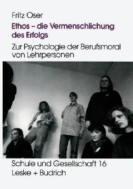 Buy Ethos -- Die Vermenschlichung Des Erfolgs (English, Fritz Oser) — BookShops.in