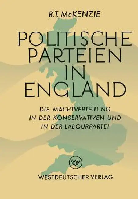 Buy Politische Parteien in England (English, Robert Trelford McKenzie) — BookShops.in