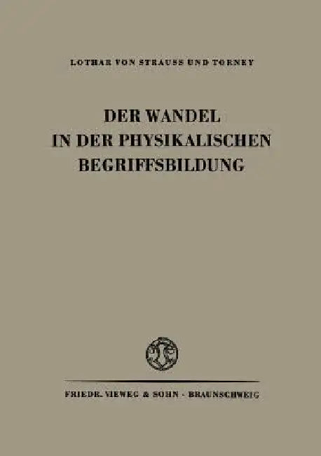 Buy Der Wandel in Der Physikalischen Begriffsbildung (English, Na Strauss | Torney) — BookShops.in