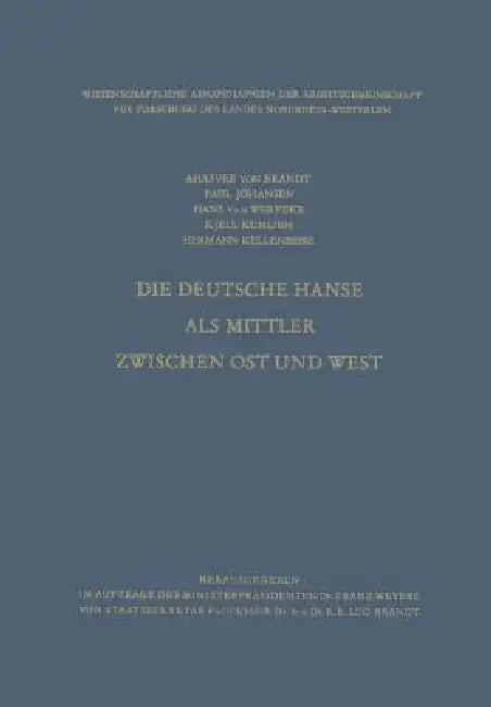 Buy Die Deutsche Hanse ALS Mittler Zwischen Ost Und West (English, Ahasver Von Brandt | Paul Johansen | Hans Van Werveke) — BookShops.in