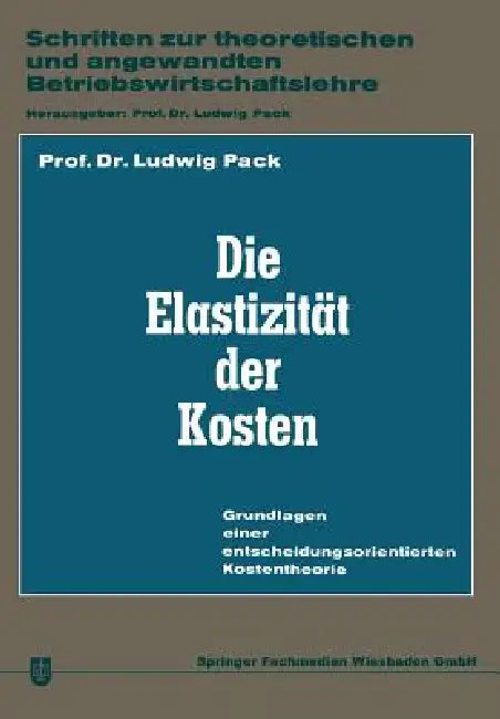 Buy Die Elastizität Der Kosten (English, Ludwig Pack) — BookShops.in