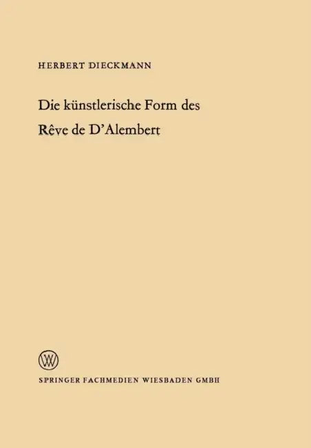 Buy Die Künstlerische Form Des Rêve de d'Alembert (English, Herbert Dieckmann) — BookShops.in