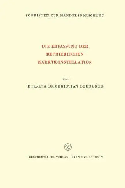 Buy Die Erfassung Der Betrieblichen Marktkonstellation (English, Christian Behrends) — BookShops.in