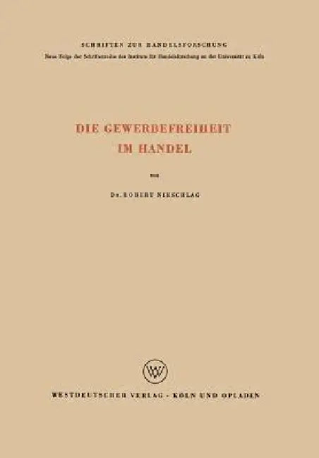 Buy Die Gewerbefreiheit Im Handel (English, Robert Nieschlag) — BookShops.in