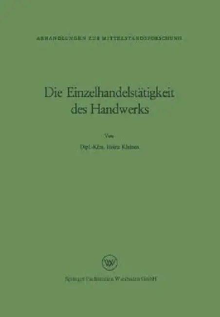Buy Die Einzelhandelstätigkeit Des Handwerks (English, Heinz Kleinen) — BookShops.in