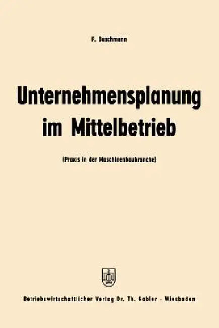 Buy Unternehmensplanung Im Mittelbetrieb (English, Paul Buschmann) — BookShops.in