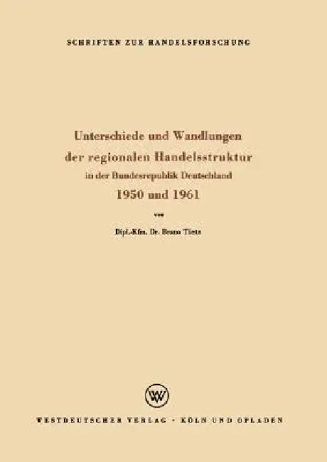 Buy Unterschiede Und Wandlungen Der Regionalen Handelsstruktur (English, Bruno Tietz) — BookShops.in
