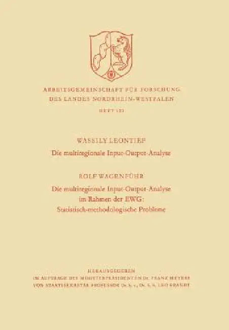 Buy Die Multiregionale Input-Output-Analyse. Die Multiregionale Input-Output-Analyse Im Rahmen Der Ewg (English, Wassily W. Leontief) — BookShops.in