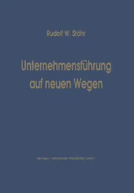 Buy Unternehmensführung Auf Neuen Wegen (English, Stöhr Rudolf W.) — BookShops.in