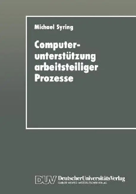 Buy Computerunterstützung Arbeitsteiliger Prozesse | by Michael — BookShops.in