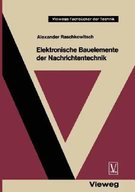 Buy Elektronische Bauelemente Der Nachrichtentechnik (English, Alexander Raschkowitsch) — BookShops.in