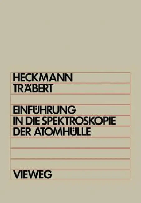 Buy Einführung in Die Spektroskopie Der Atomhülle (English, Paul Heinrich Heckmann) — BookShops.in