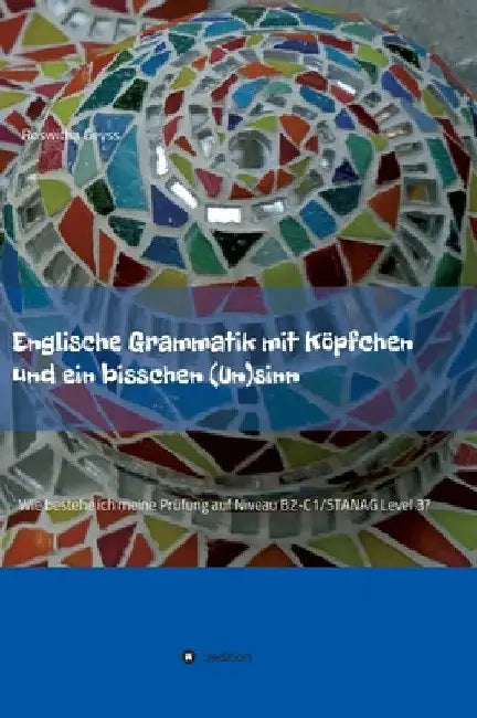 Buy Englische Grammatik mit Köpfchen und ein bisschen (Un)sinn (English, Roswitha Geyss) — BookShops.in