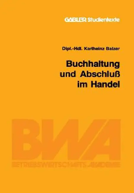 Buy Buchhaltung Und Abschluß Im Handel (English, Karlheinz Balzer) — BookShops.in