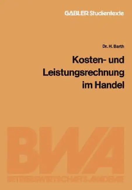 Buy Kosten- Und Leistungsrechnung Im Handel (English, Barth Hartmund) — BookShops.in