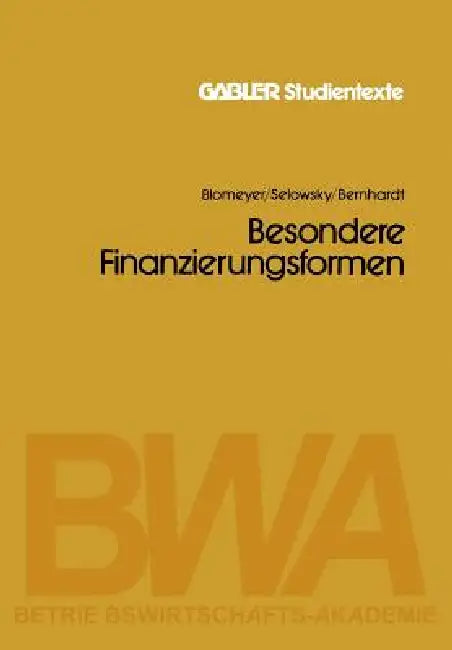 Buy Besondere Finanzierungsformen (English, Karl Blomeyer | Rolf Selowsky | Richard Bernhardt) — BookShops.in