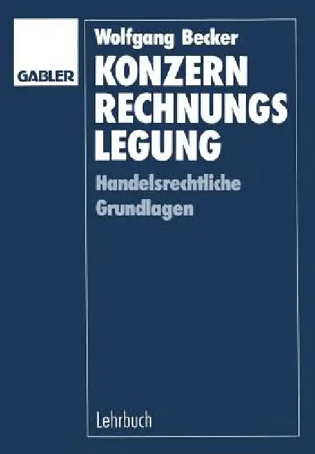 Buy Konzernrechnungslegung (English, Wolfgang Becker) — BookShops.in
