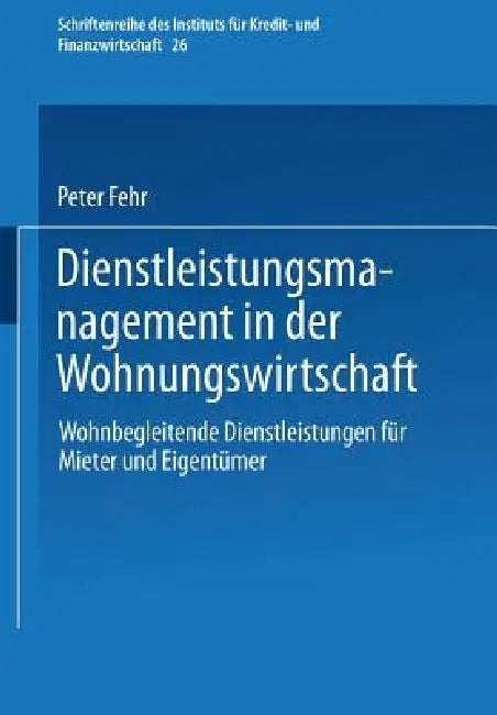 Buy Dienstleistungsmanagement in Der Wohnungswirtschaft (English, Peter Fehr) — BookShops.in