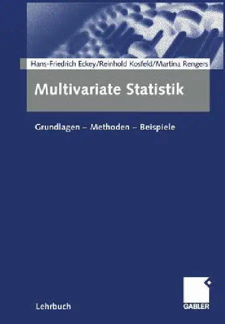 Buy Multivariate Statistik (English, Hans Friedrich Eckey | Reinhold Kosfeld | Martina Rengers) — BookShops.in