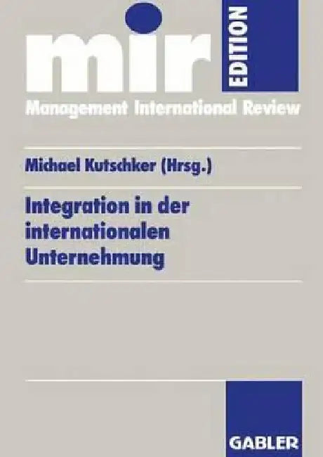 Buy Integration in Der Internationalen Unternehmung (English, Michael Kutschker) — BookShops.in