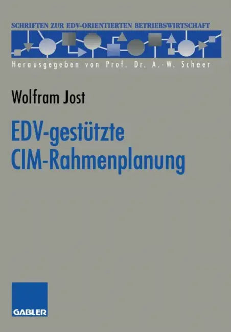 Buy Edv-Gestützte CIM-Rahmenplanung (English, Wolfram Jost) — BookShops.in