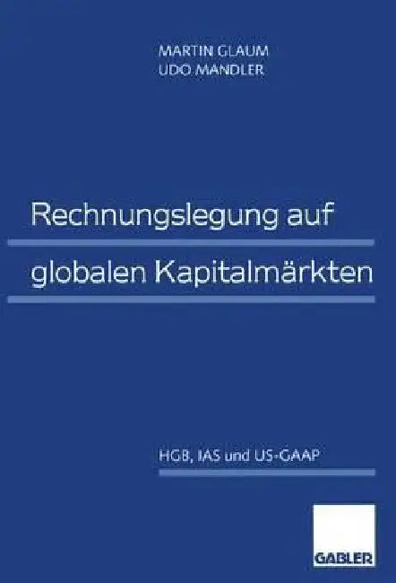 Buy Rechnungslegung Auf Globalen Kapitalmärkten (English, Martin Glaum | Udo Mandler) — BookShops.in