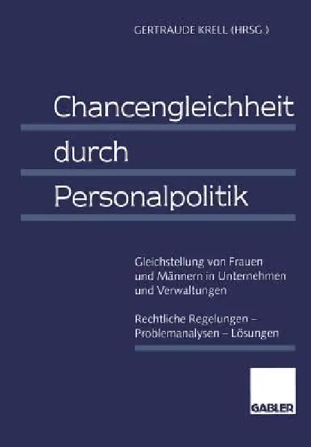 Buy Chancengleichheit Durch Personalpolitik (English, Gertraude Krell) β BookShops.in