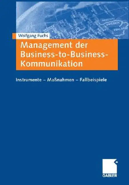 Buy Management Der Business-To-Business-Kommunikation (English, Wolfgang Fuchs) — BookShops.in