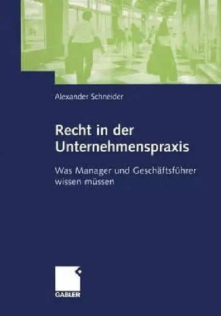 Buy Recht in Der Unternehmenspraxis (English, Alexander Schneider) — BookShops.in