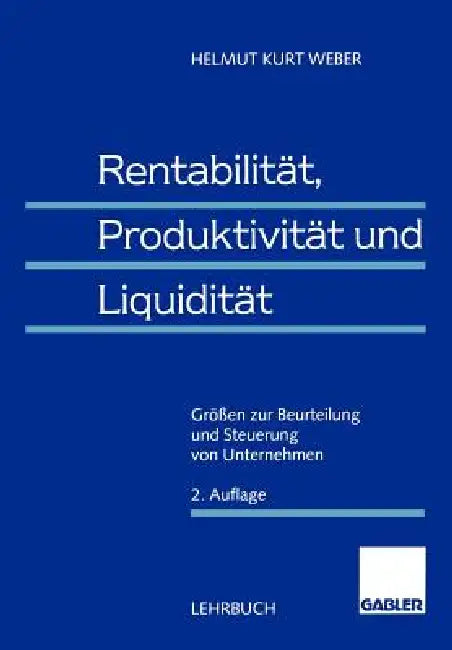 Buy Rentabilität, Produktivität Und Liquidität (English, Helmut Weber) — BookShops.in