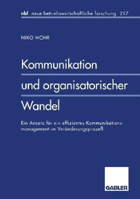 Buy Kommunikation Und Organisatorischer Wandel (English, Niko Mohr) — BookShops.in