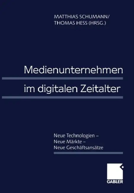Buy Medienunternehmen Im Digitalen Zeitalter (English, Matthias Schumann | Thomas Hess) — BookShops.in