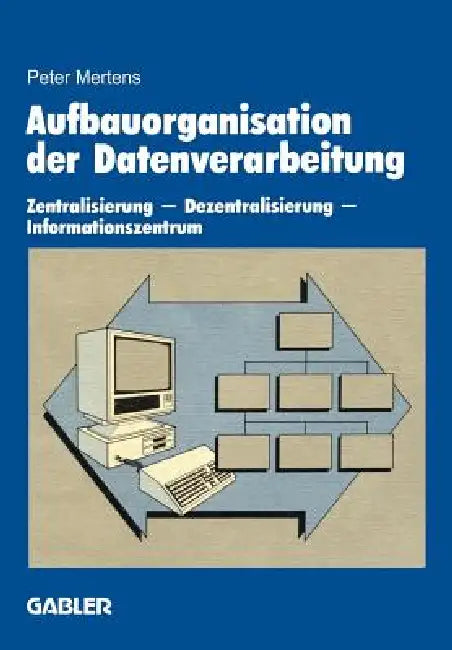 Buy Aufbauorganisation Der Datenverarbeitung (English, Peter Mertens) — BookShops.in