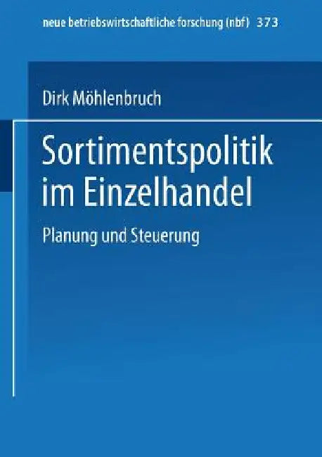 Buy Sortimentspolitik Im Einzelhandel (English, Dirk Möhlenbruch) — BookShops.in