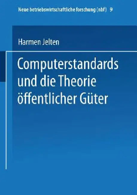 Buy Computerstandards Und Die Theorie Öffentlicher Güter | by Harmen Jelten | Gabler Verlag | by Harmen Jelten | Gabler Verlag | by Harmen Jelten | Gabler Verlag | by Harmen Jelten | Gabler Verlag | by Harmen Jelten | Gabler Verlag | by Harmen Jelten | Gabler Verlag | by Harmen Jelten | Gabler Verlag | by Harmen Jelten | Gabler Verlag | by Harmen Jelten | Gabler Verlag | by Harmen Jelten | Gabler Verlag | by Harmen Jelten | Gabler Verlag | by Harmen Jelten | Gabler Verlag | by Harmen Jelten | Gabler — BookShops.in