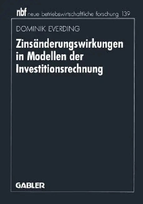 Buy Zinsänderungswirkungen in Modellen Der Investitionsrechnung (English, Dominik Everding) — BookShops.in