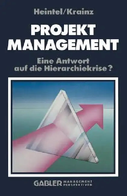 Buy Projektmanagement (English, Peter Heintel | Ewald E. Krainz) — BookShops.in