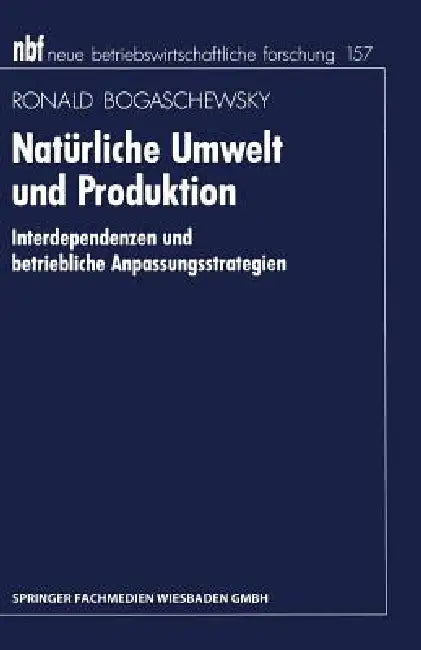 Buy Natürliche Umwelt Und Produktion (English, Ronald Bogaschewsky) — BookShops.in